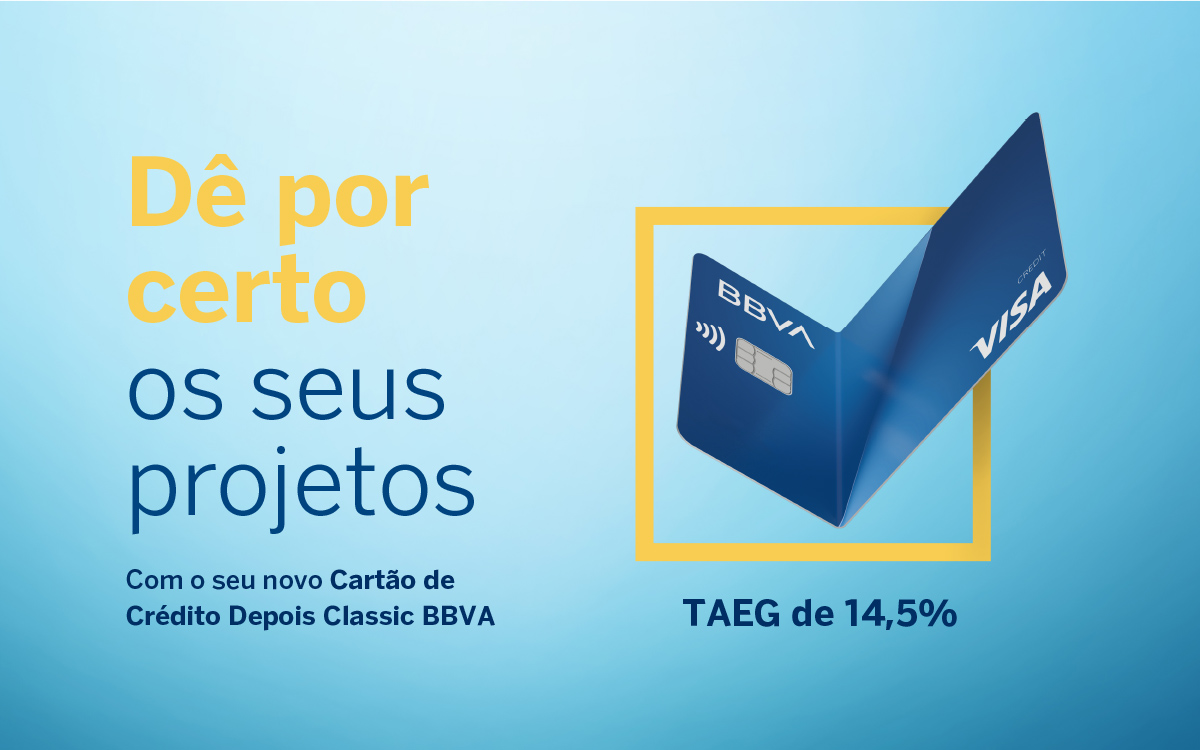 Dê por certo os seus projetos com o seu novo Cartão de Crédito Depois Classic BBVA