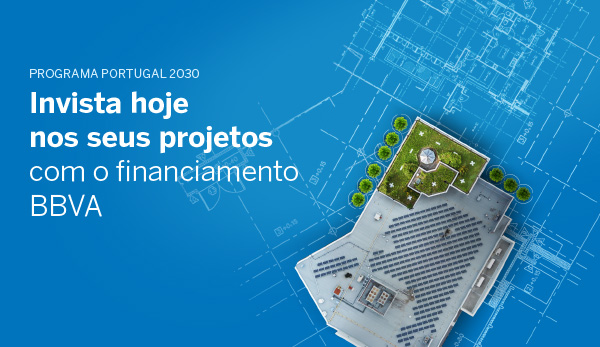 Invista hoje nos seus projetos com o financiamento BBVA