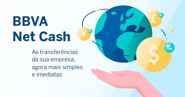BBVA Net Cash - As transferências da sua empresa, agora mais simples e imediatas