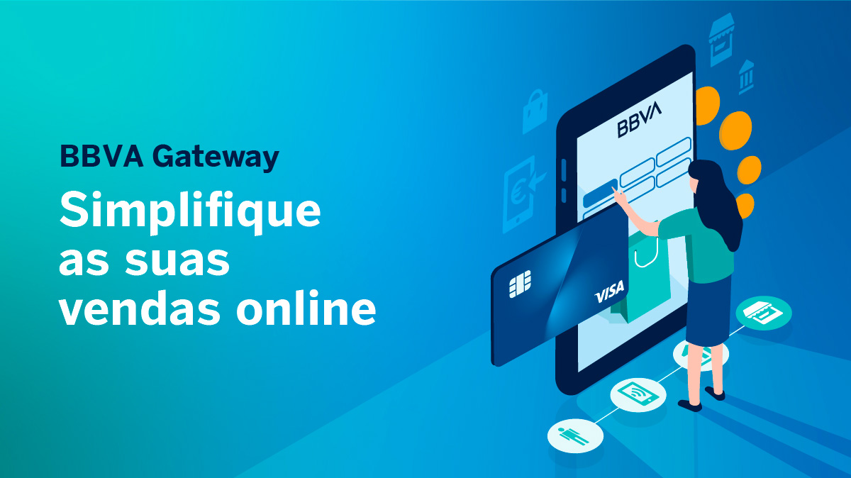 BBVA Gateway - Simplifique as suas vendas online